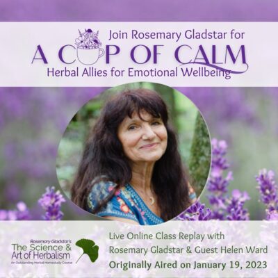 Welcome to The Science & Art of Herbalism 9 A Cup of Calm Replay